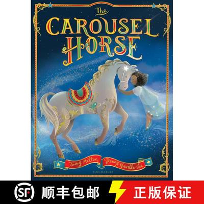 【3-4周达】The Carousel Horse : An enchanting story about following your dreams and finding your place [9781526651860]