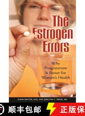 【3-4周达】The Estrogen Errors: Why Progesterone Is Better for Women's Health [9780313353987]