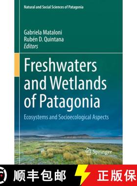 【3-4周达】Freshwaters and Wetlands of Patagonia : Ecosystems and Socioecological Aspects [9783031100291]