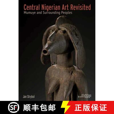 精装 Central Nigerian Art Revisited : Mumuye and Surrounding Peoples [9789058567031]