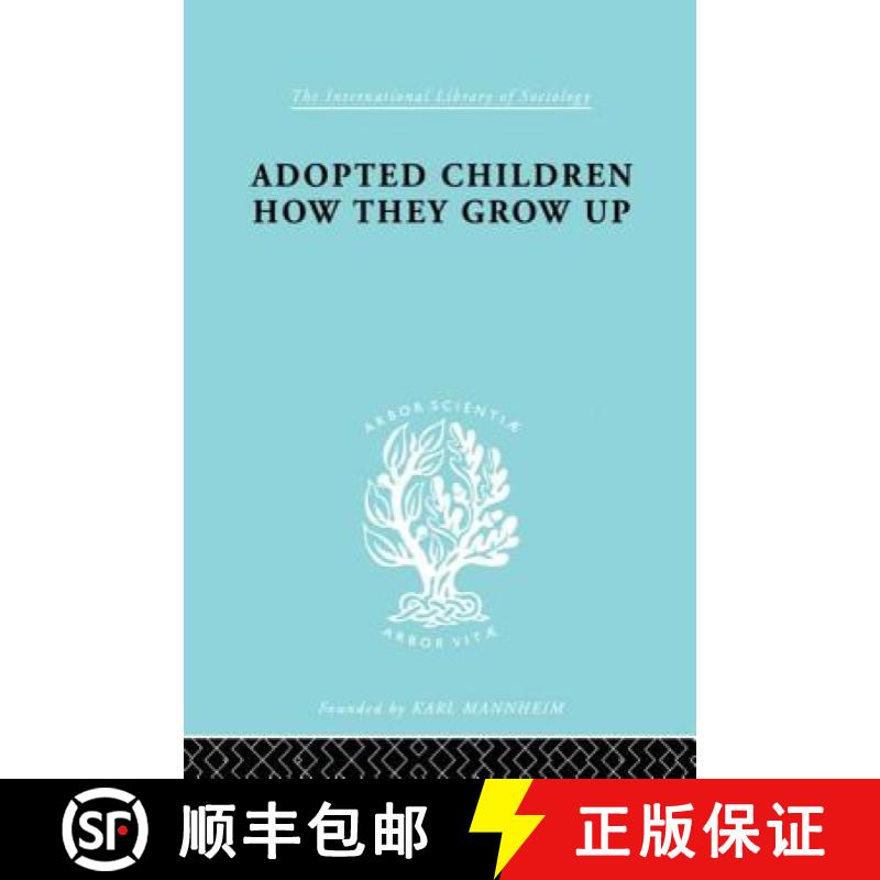 【3-4周达】Adopted Children How They Grow Up: A Study of Their Adjustment as Adults [9780415868419]