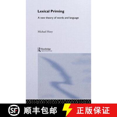【3-4周达】精装 Lexical Priming : A New Theory of Words and Language [9780415328623]