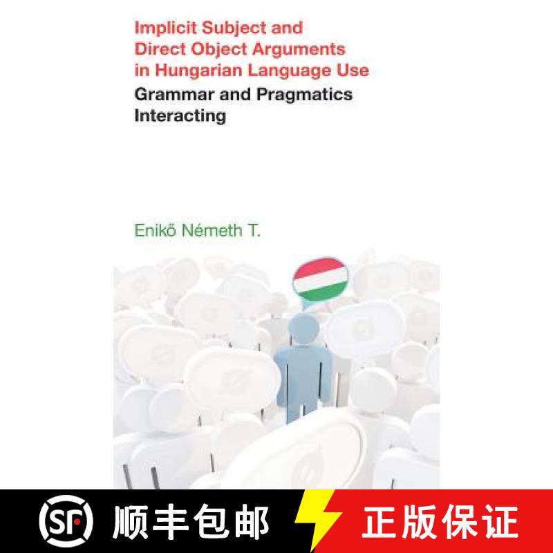 【3-4周达】Implicit Subject and Direct Object Arguments in Hungarian Language Use: Grammar and Pragma... [9781781795958]