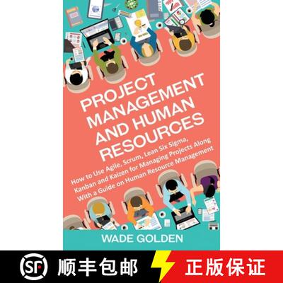 【3-4周达】Project Management and Human Resources: How to Use Agile, Scrum, Lean Six Sigma, Kanban an... [9781637162088]