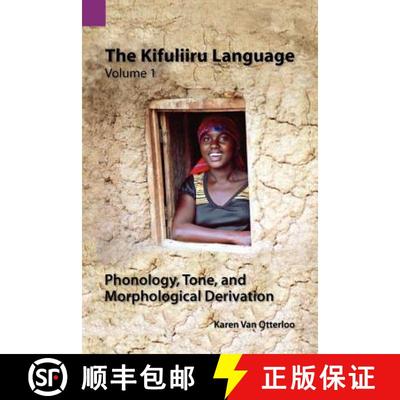【4周达】The Kifuliiru Language Vol. 1 Phonology, Tone, and Morphological Derivation [9781556712616]