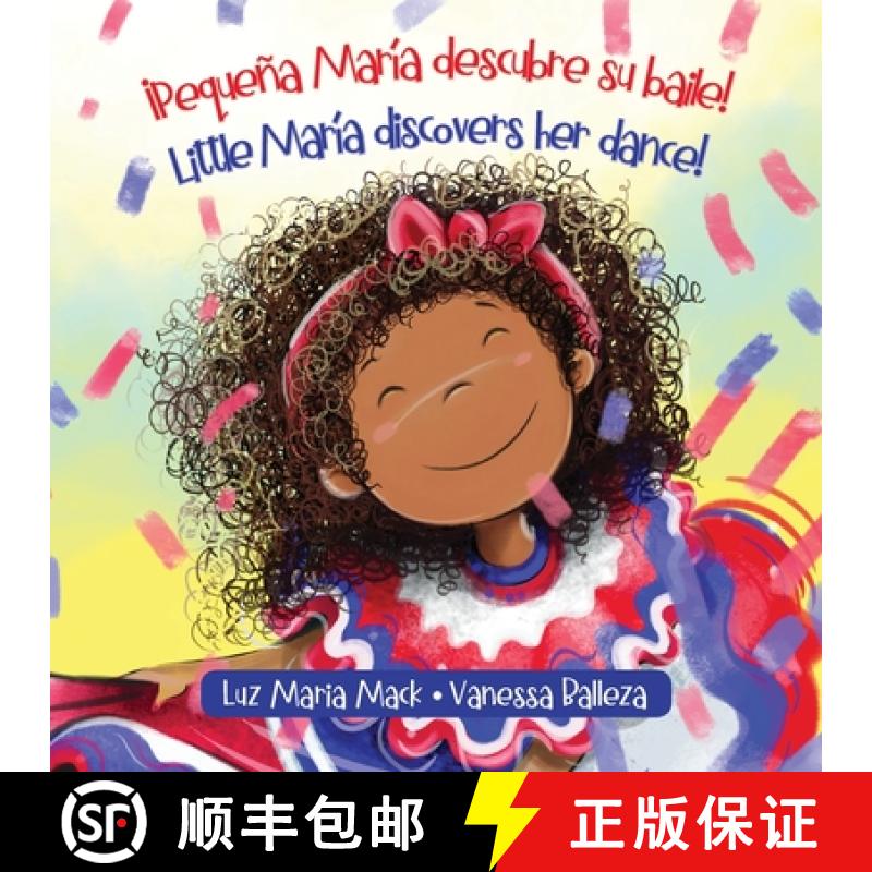 【3-4周达】¡Pequeña María descubre su baile! / Little María discovers her dance! [9781735230825]