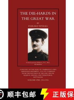 【3-4周达】DIE-HARDS IN THE GREAT WAR (Middlesex Regiment) Volume One [9781847345745]