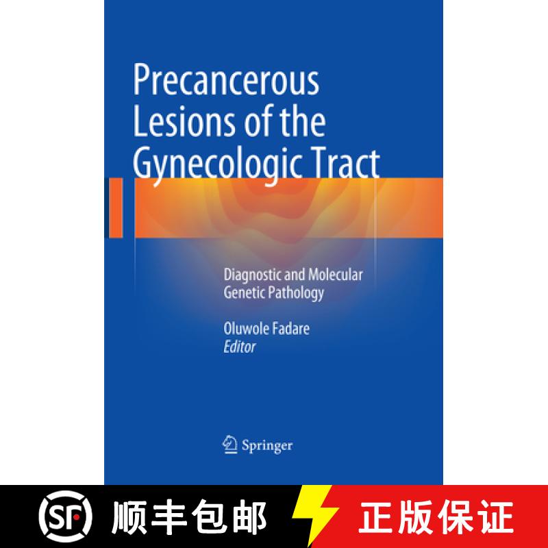 【3-4周达】Precancerous Lesions of the Gynecologic Tract : Diagnostic and Molecular Genetic Pathology [9783319794051]