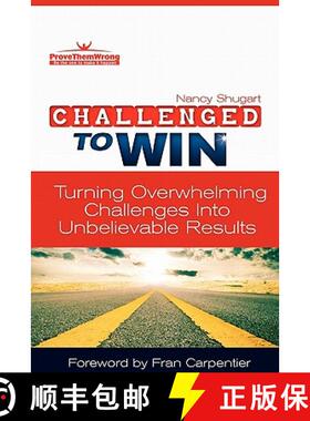 预订 Challenged To Win: Turning Overwhelming Challenges Into Unbelievable Results [9780984609420]