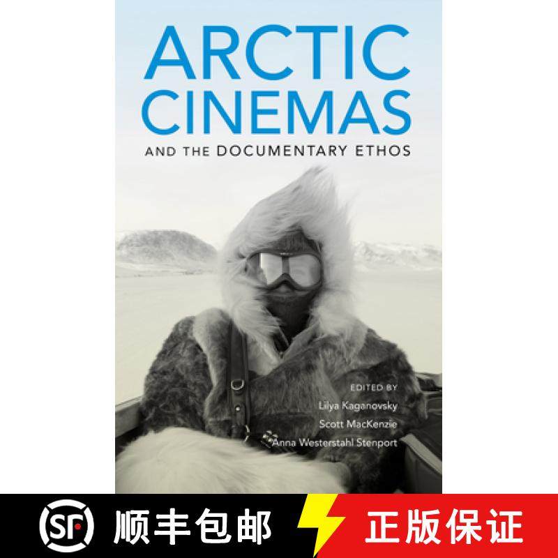 【3-4周达】Arctic Cinemas and the Documentary Ethos [9780253040305]