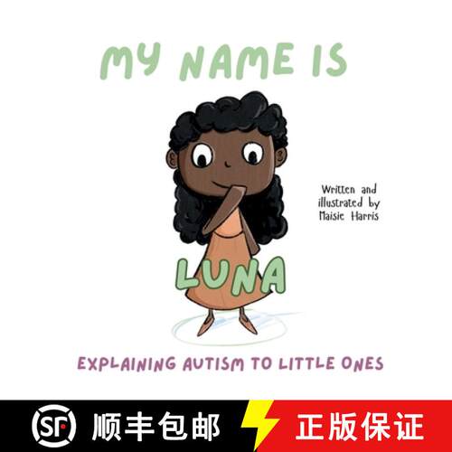 【3-4周达】My Name is Luna: Explaining Autism to Little Ones [9781446112892]