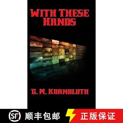 【3-4周达】精装 With These Hands: A Positronic Book [9781515420989]