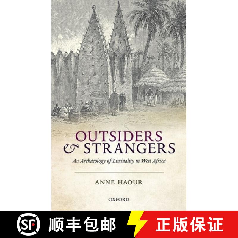 【2-3周达】Outsiders and Strangers: An Archaeology of Liminality in West Africa [9780199697748]