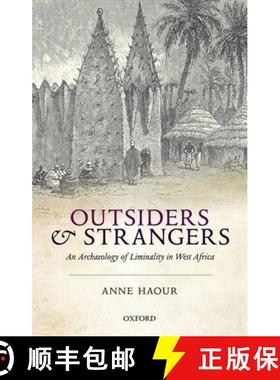 【3-4周达】Outsiders and Strangers: An Archaeology of Liminality in West Africa [9780199697748]