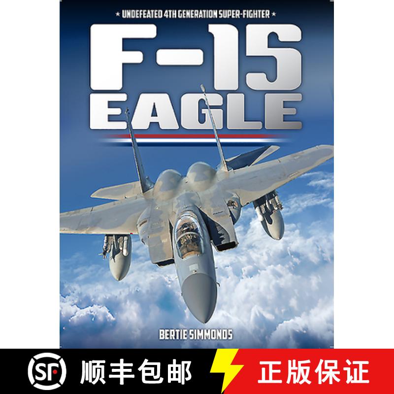 【2-3周达】F-15 Eagle: Undefeated 4th Generatin Super-Fighter [9781911658535]