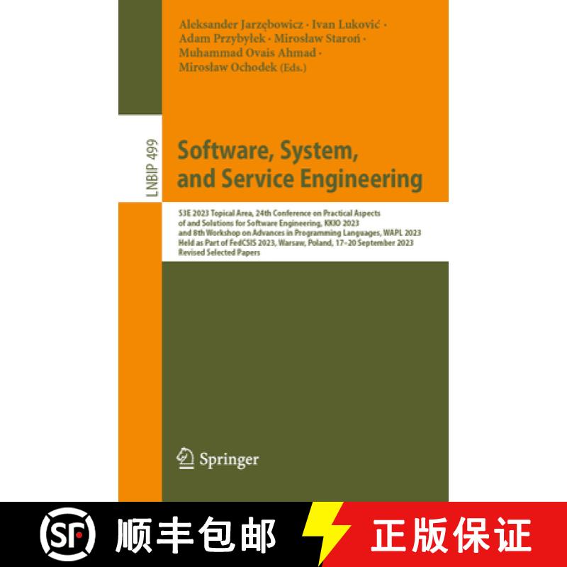 【3-4周达】Software, System, and Service Engineering: S3e 2023 Topical Area, 24th Conference on Pract... [9783031510748]