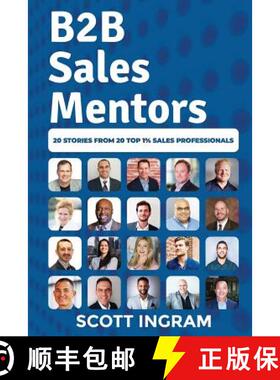 预订 B2B Sales Mentors: 20 Stories from 20 Top 1% Sales Professionals [9780990605973]