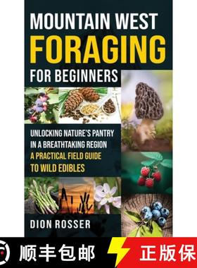 【3-4周达】Mountain West Foraging for Beginners: Unlocking Nature's Pantry in a Breathtaking Region -... [9781638184126]