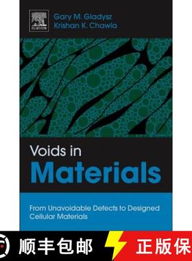 【3-4周达】Voids in Materials: From Unavoidable Defects to Designed Cellular Materials [9780444563675]