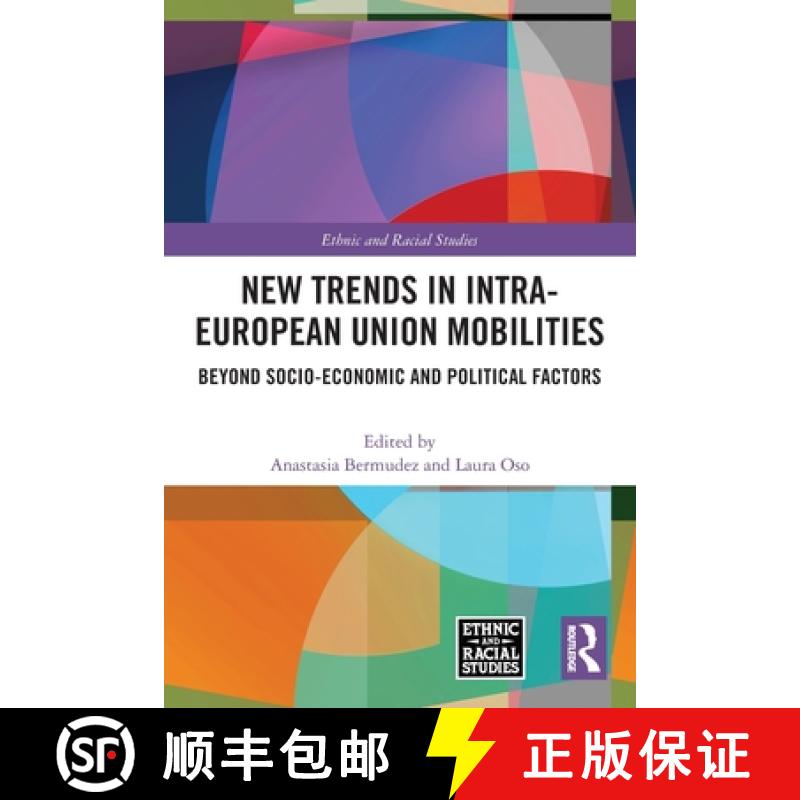 【3-4周达】New Trends in Intra-European Union Mobilities: Beyond Socio-Economic and Political Factors [9781032038889]