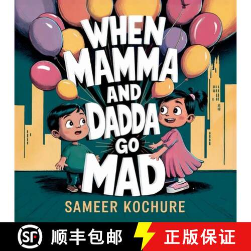 【3-4周达】When Mamma and Dadda go mad...: A heartfelt story to help kids navigate occasional grown-u... [9789334251708]