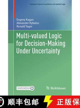 【3-4周达】Multi-Valued Logic for Decision-Making Under Uncertainty [9783031747618]