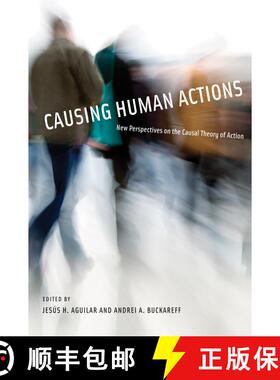 【3-4周达】Causing Human Actions: New Perspectives on the Causal Theory of Action [9780262514767]