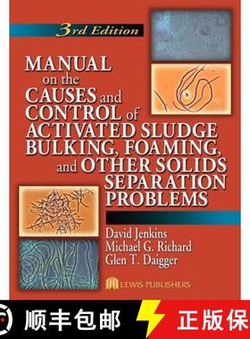 【3-4周达】Manual on the Causes and Control of Activated Sludge Bulking, Foaming, and Other Solids Se... [9781566706476]