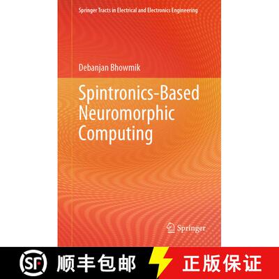 【3-4周达】Spintronics-Based Neuromorphic Computing [9789819744442]