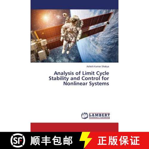 预订 Analysis of Limit Cycle Stability and Control for Nonlinear Systems [9783659802768]