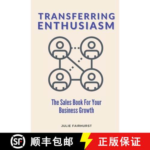 【3-4周达】Transferring Enthusiasm: The Sales Book For Your Business Growth [9781990639074]