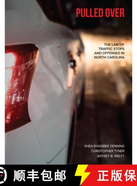 预订 Pulled Over: The Law of Traffic Stops and Offenses in North Carolina [9781560119005]