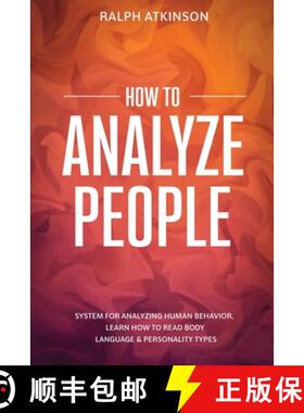 【3-4周达】How to Analyze People: System For Analyzing Human Behavior, Learn How to Read Body Languag... [9788293738275]