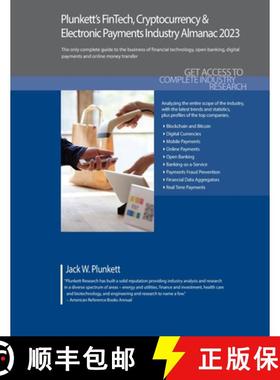 预订 Plunkett's FinTech, Cryptocurrency & Electronic Payments Industry Almanac 2023: FinTech, Cryptoc... [9781628316353]