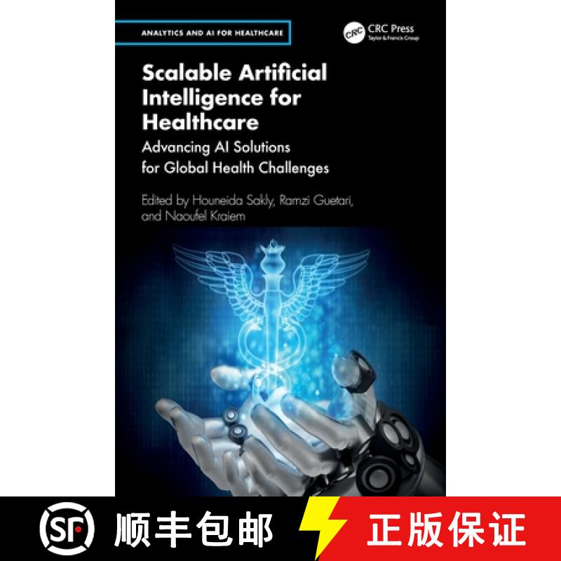 【4周达】Scalable Artificial Intelligence for Healthcare: Advancing AI Solutions for Global Health Ch... [9781032769592]