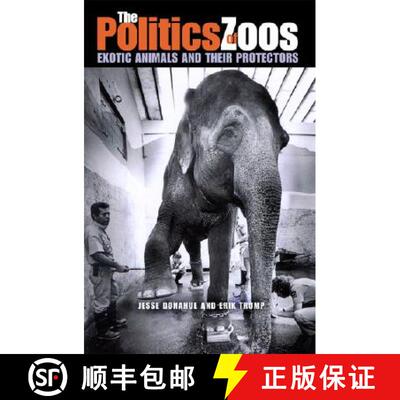【3-4周达】The Politics of Zoos: Exotic Animals and Their Protectors [9780875803647]