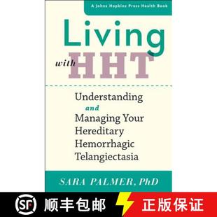 【3-4周达】Living with HHT – Understanding and Managing Your Hereditary Hemorrhagic Telangiectasia [9781421423906]