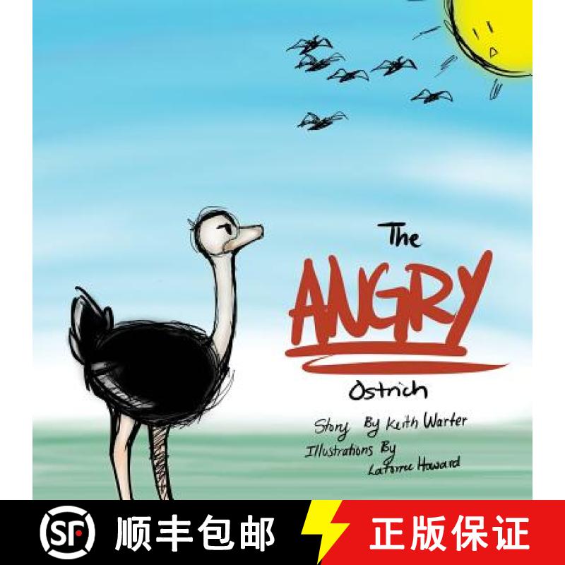 预订 The Angry Ostrich: How An Ostrich Finally Flew [9780692767870]