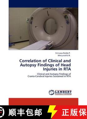 预订 Correlation of Clinical and Autopsy Findings of Head Injuries in Rta [9783846527559]