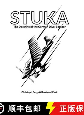 【3-4周达】Stuka: The Doctrine of the German Dive-Bomber [9781915453068]