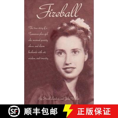 【3-4周达】Fireball: The true story of a Tennessee plowgirl who overcame poverty, abuse, and eleven h... [9780692525951]