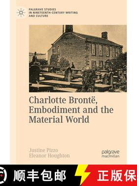 【3-4周达】Charlotte Brontë, Embodiment and the Material World [9783030348540]