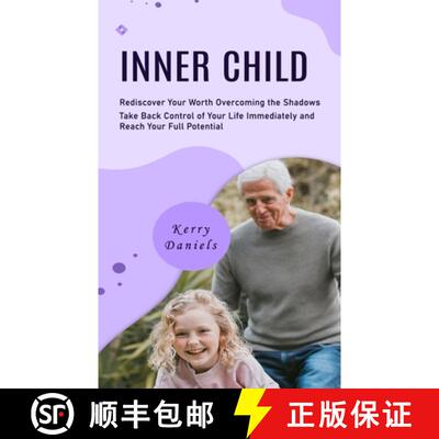 【3-4周达】Inner Child: Rediscover Your Worth Overcoming the Shadows (Take Back Control of Your Life ... [9781777532475]