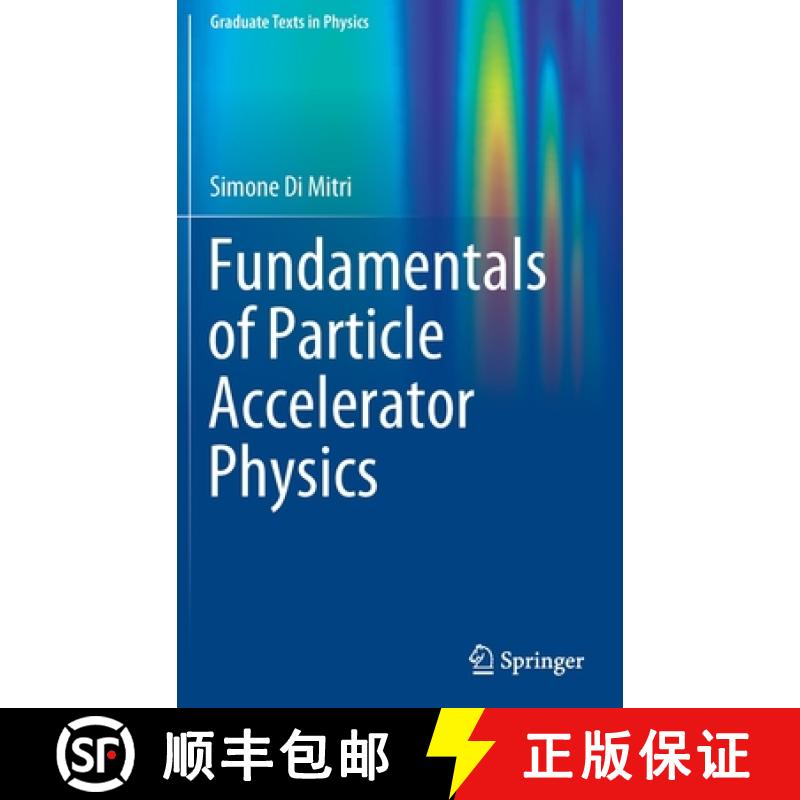 【3-4周达】Fundamentals of Particle Accelerator Physics [9783031076619]