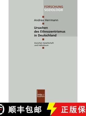 【3-4周达】Ursachen des Ethnozentrismus in Deutschland : Zwischen Gesellschaft und Individuum [9783810032157]