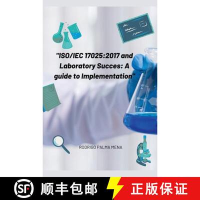 【3-4周达】Iso/Iec 17025: 2017 and the success of the laboratory: a guide for implementation [9798224186228]