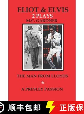 【3-4周达】Eliot & Elvis: The Man From Lloyds & A Presley Passion [9780692470251]