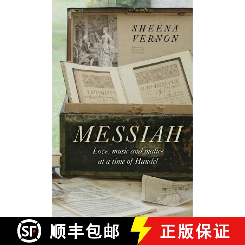 【3-4周达】Messiah – Love, music and malice at a time of Handel: Love, Music and Malice at a Time of... [9781782797685]