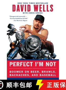 【3-4周达】Perfect I'm Not: Boomer on Beer, Brawls, Backaches, and Baseball [9780060748111]