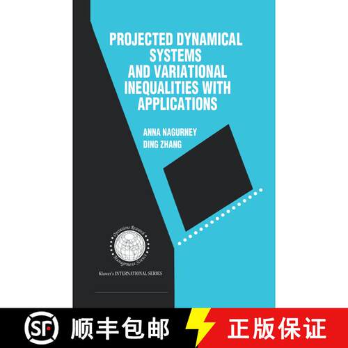 【3-4周达】Projected Dynamical Systems and Variational Inequalities with Applications [9781461359722]